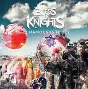 Bless The Knights : Dunamous (Single)